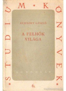 Aujeszky László - A felhők világa Aujeszky László - A felhők világa, 1958 antikvár könyv