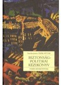 Deák Péter (szerk.) - Biztonságpolitikai kézikönyv