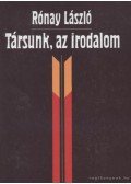 Rónay László - Társunk, az irodalom