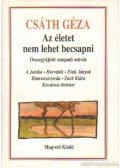 Csáth Géza - Az életet nem lehet becsapni