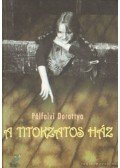 Pálfalvi Dorottya - A titokzatos ház