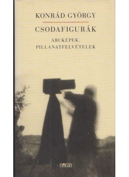Konrád György - Csodafigurák Konrád György - Csodafigurák, Budapest 2006 antikvár könyv