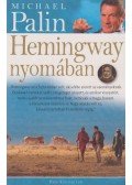 Michael Palin - Hemingway nyomában
