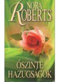 Nora Roberts - Őszinte hazugságok