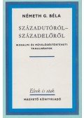 Németh G. Béla - Századutóról - századelőről