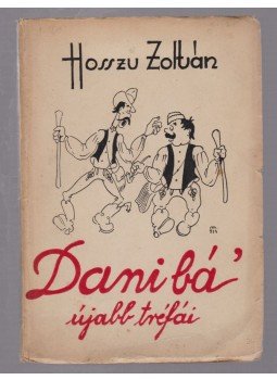 Hosszu Zoltán - Dani bá' újabb tréfái Hosszu Zoltán - Dani bá' újabb tréfái, Budapest 0 antikvár könyv