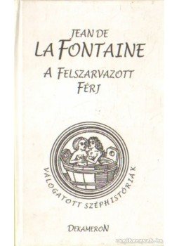 Jean De La Fontaine - A felszarvazott férj Jean De La Fontaine - A felszarvazott férj, 0 antikvár könyv