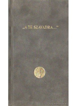 Korzenszky Richárd - A te szavadra Korzenszky Richárd - A te szavadra, Budapest 1999 antikvár könyv