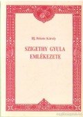 Ifj. Fekete Károly - Szigethy Gyula emlékezete (dedikált)