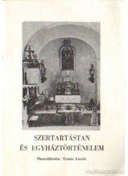 László Tamás - Szertartástan és egyháztörténelem László Tamás - Szertartástan és egyháztörténelem, 0 antikvár könyv