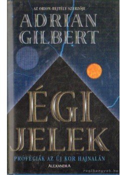 Gilbert, Adrian - Égi jelek Gilbert, Adrian - Égi jelek, 2001 antikvár könyv