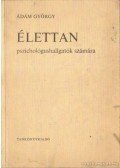 Ádám György - Élettan pszichológushallgatók számára