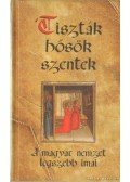 Kindelmann Győző - "Tiszták, hősök, szentek"