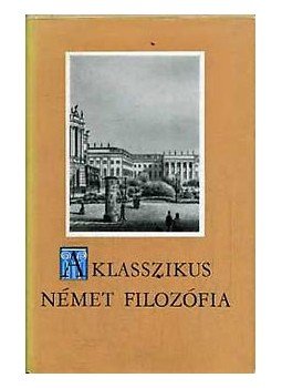 Sándor Pál - A klasszikus német filozófia Sándor Pál - A klasszikus német filozófia, Budapest 1966 antikvár könyv