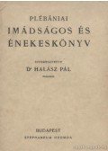 Dr. Halász Pál - Plébániai imádságos és énekeskönyv