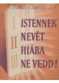 Jámbor László - Istennek nevét hiába ne vedd!