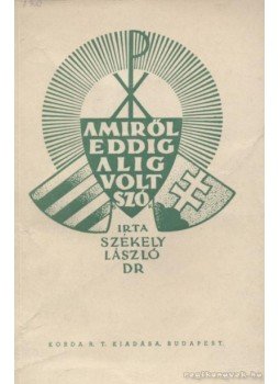 Székely László - Amiről eddig alig volt szó Székely László - Amiről eddig alig volt szó, Budapest 1940 antikvár könyv