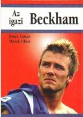 Dénes Tamás,Mácsik Viktor - Az igazi Beckham