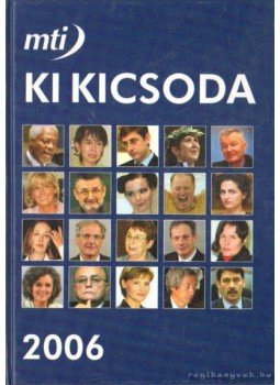 Hermann Péter - Ki kicsoda 2006. I-II. Hermann Péter - Ki kicsoda 2006. I-II., Budapest 2005 antikvár könyv