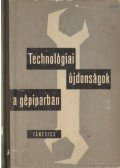 Ferenczy Jenő - Technológiai újdonságok a gépiparban