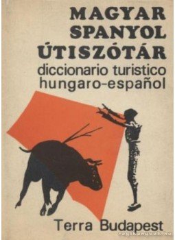 Havas Lívia - Spanyol-magyar, Magyar spanyol útiszótár Havas Lívia - Spanyol-magyar, Magyar spanyol útiszótár, Budapest 1968 antikvár könyv