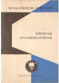 Gaszner József - Építőipari anyagmozgatóknak