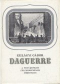 Szilágyi Gábor - Daguerre