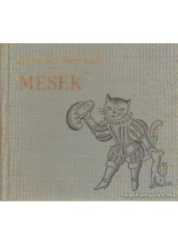Perrault, Charles - Mesék Perrault, Charles - Mesék, Budapest 1965 antikvár könyv