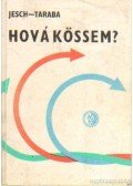 Jesch László,Taraba István - Hová kössem?