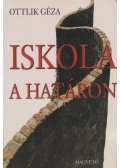 Ottlik Géza - Iskola a határon