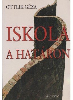 Ottlik Géza - Iskola a határon Ottlik Géza - Iskola a határon, Budapest 1999 antikvár könyv