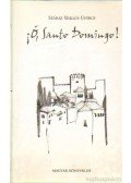 Száraz Miklós György - Ó, Santo Domingo!
