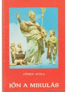 György Attila - Jön a Mikulás György Attila - Jön a Mikulás, 1991 antikvár könyv