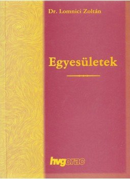 Dr. Lomnici Zoltán - Egyesületek Dr. Lomnici Zoltán - Egyesületek, Budapest 2000 antikvár könyv