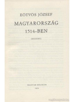 Eötvös József - Magyarország 1514-ben Eötvös József - Magyarország 1514-ben, 1972 antikvár könyv