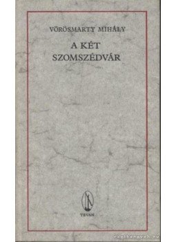 Vörösmarty Mihály - A két szomszédvár Vörösmarty Mihály - A két szomszédvár, Budapest 1978 antikvár könyv