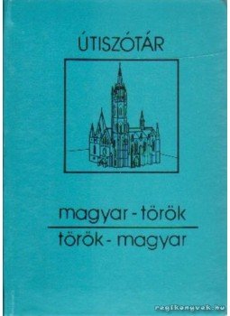 Dávid Géza - Magyar-török, török-magyar útiszótár Dávid Géza - Magyar-török, török-magyar útiszótár, Budapest 1987 antikvár könyv