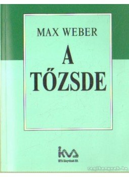 Weber, Max - A tőzsde Weber, Max - A tőzsde, Budapest 1995 antikvár könyv