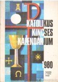 Huzsvár László (szerk.) - Katolikus kincses kalendárium 1980.