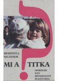 Reményi J. Nicodem - Mi a titka?
