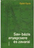 Gyódi Gyula - Sav-bázis anyagcsere és zavarai