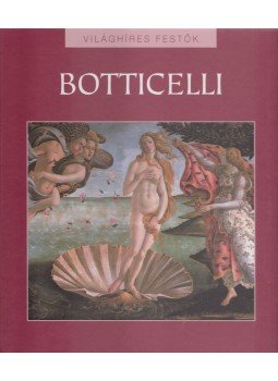 Rappai Zsuzsa - Sandro Botticelli Rappai Zsuzsa - Sandro Botticelli, Budapest 2010 antikvár könyv