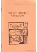 Murray, John J. - Sorsod sötétlő árnya közt