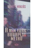 Vámos Miklós - A New York-Budapest metró