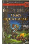 Robert Jordan - A nagy hajtóvadászat I.