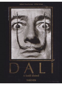 Descharnes, Robert, Gilles Néret - Dalí - A festői életmű Descharnes, Robert, Gilles Néret - Dalí - A festői életmű, Budapest 2005 antikvár könyv