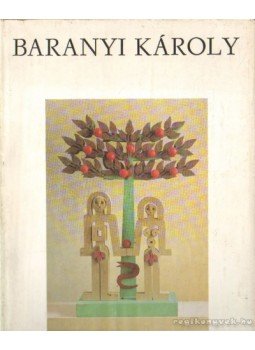 Tomán László - Baranyi Károly Tomán László - Baranyi Károly, Budapest 1974 antikvár könyv