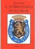 Bene János - A nyíregyházi huszárok