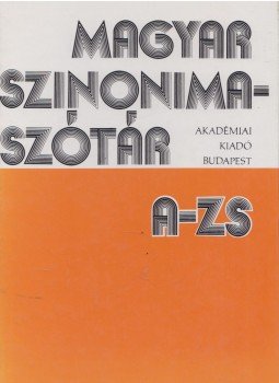 O. Nagy Gábor, Ruzsiczky Éva - Magyar szinonimaszótár A-Zs O. Nagy Gábor, Ruzsiczky Éva - Magyar szinonimaszótár A-Zs, Budapest 1995 antikvár könyv