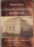 Sándor János - A Szegedi színjátszás krónikája